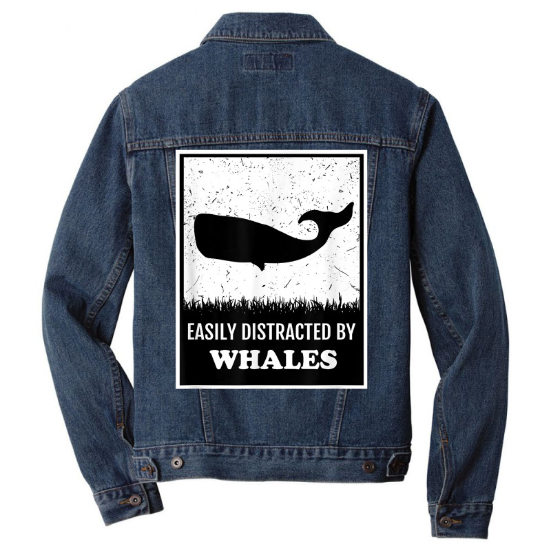 Whale Lover Funny Cetology Easily Distracted By Whales Ocean T Shirt Men Denim Jacket by valerietaverna | Artistshot