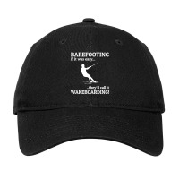 Barefoot Skiing Water Sport Motorboat Adjustable Cap | Artistshot