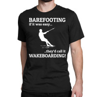 Barefoot Skiing Water Sport Motorboat Classic T-shirt | Artistshot