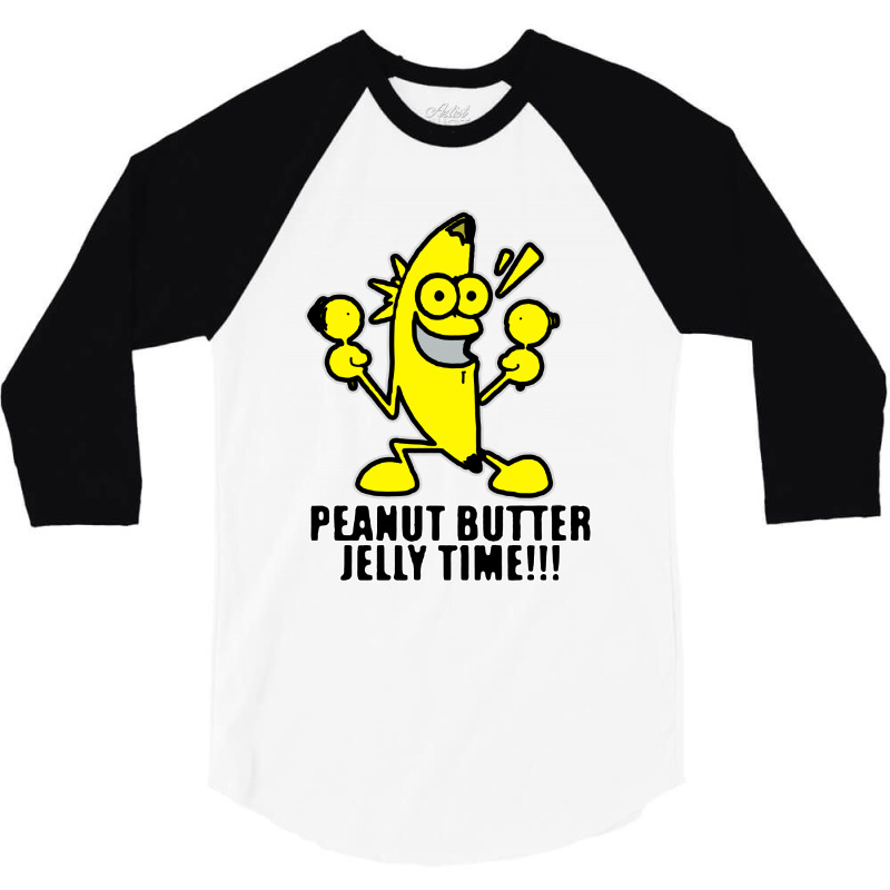 Peanut Butter Jelly Time Banana 3/4 Sleeve Shirt | Artistshot