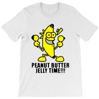 Peanut Butter Jelly Time Banana T-shirt | Artistshot