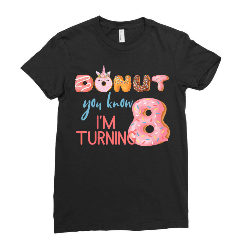 Kids 8th Birthday Tshirt 8 Eight Unicorn Donut Birthday Shirt Ladies Fitted T-Shirt by dufordxsbartonto | Artistshot