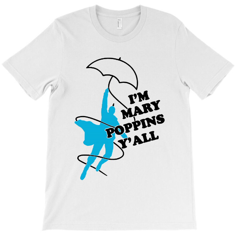 I'm Mary Poppins Y'all Yondu T-shirt | Artistshot