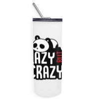 Lazy But Crazy Skinny Tumbler | Artistshot