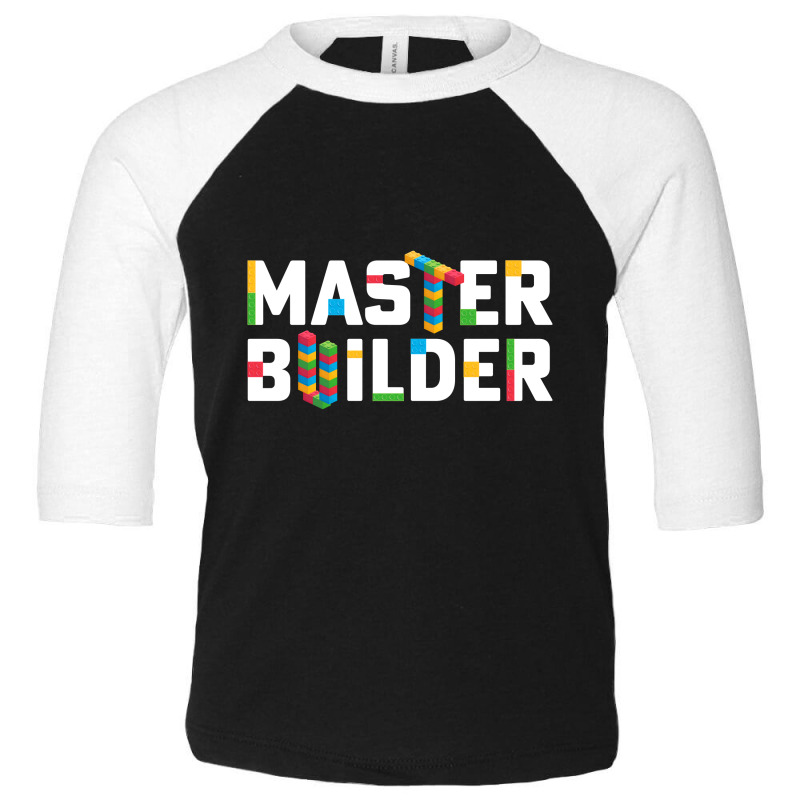 Master Builder Building Blocks Brick Builders Toys Toddler 3/4 Sleeve Tee | Artistshot