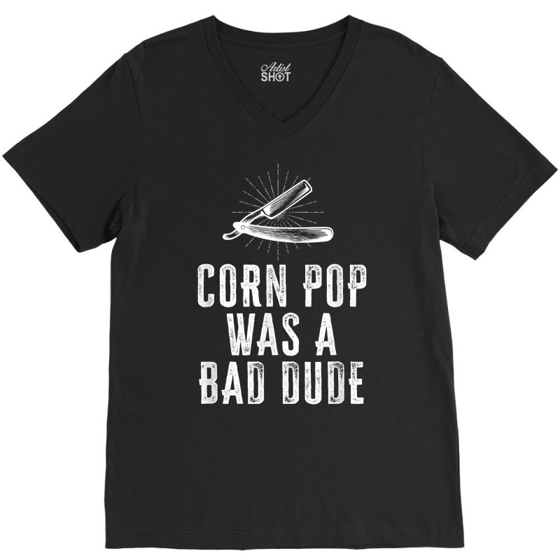 Corn Pop Was A Bad Dude   Joe Biden Parody T Shirt V-neck Tee | Artistshot