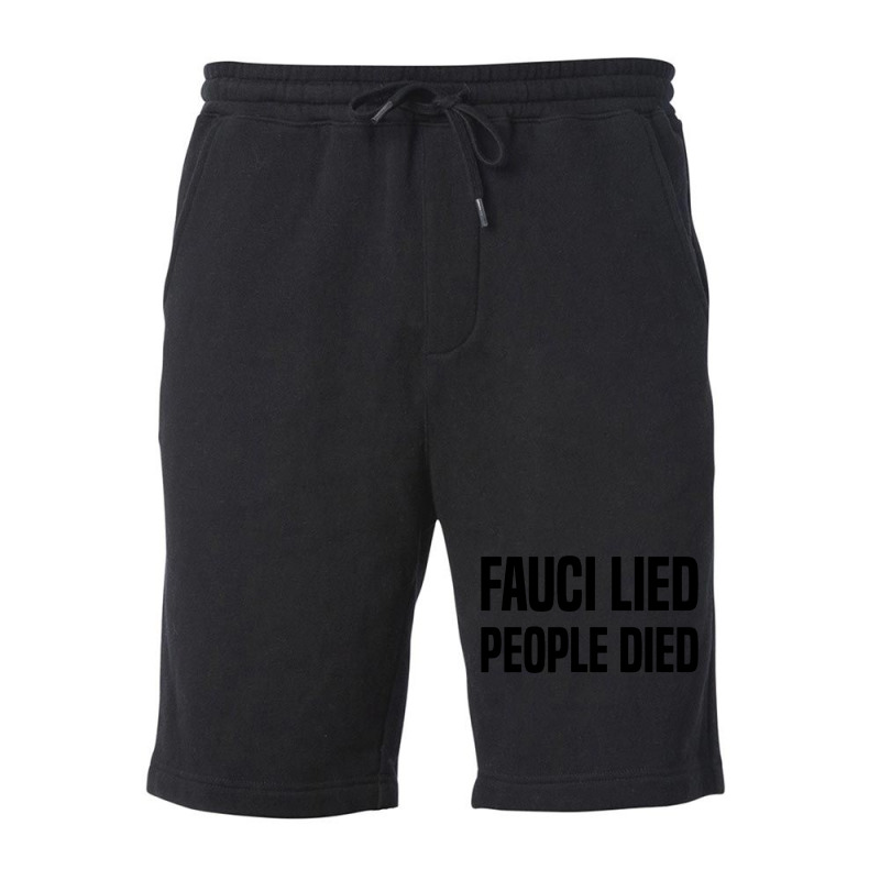 Fauci Lied People Died Fleece Short by Star Store | Artistshot