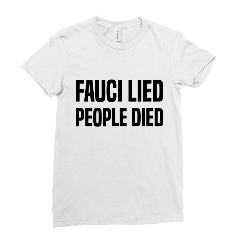 Fauci Lied People Died Ladies Fitted T-Shirt by Star Store | Artistshot