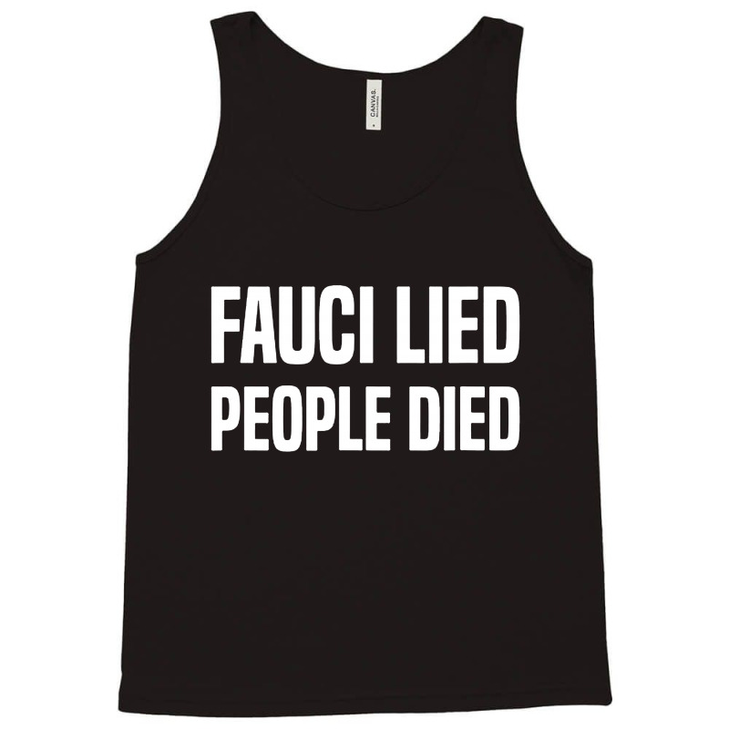 Fauci Lied People Died Tank Top by Star Store | Artistshot