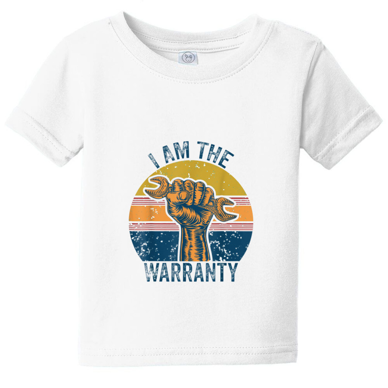 I Am The Warranty Broken Diesel Truck Mechanic Fix Myself Baby Tee by kerjalembor | Artistshot