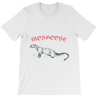 Mongoose, Bitey Sneak Boi Fan Design T-shirt | Artistshot