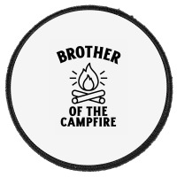 Brother Of The Campfire Funny Camping Quote Round Patch | Artistshot