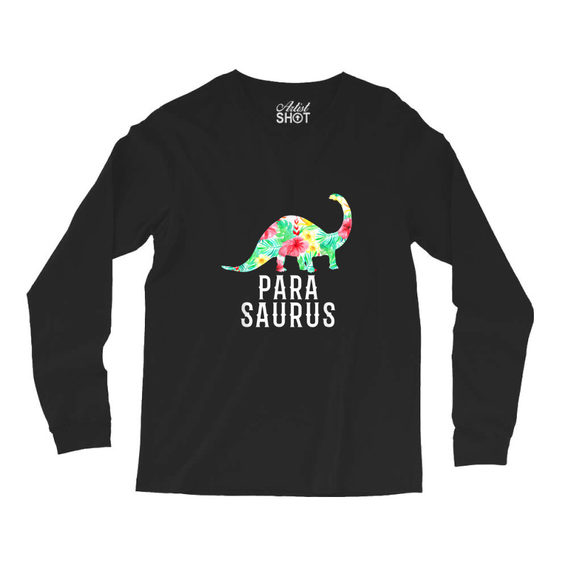 Parasaurus Paraprofessional Funny Dinosaur Floral Long Sleeve Shirts | Artistshot