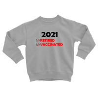 2021 Vaccinated (1) Toddler Sweatshirt | Artistshot