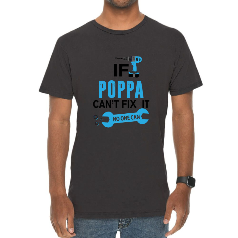 If Poppa Can't Fix It No One Can Vintage T-shirt | Artistshot