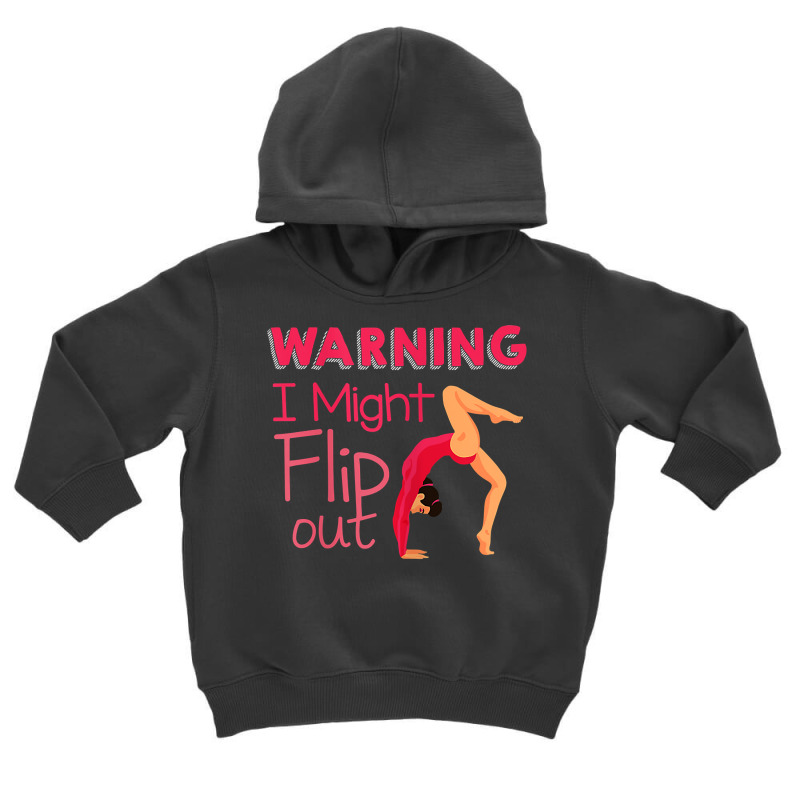 Funny Warning I Might Flip Out Gymnastics Gift Women Girls T Shirt Toddler Hoodie | Artistshot