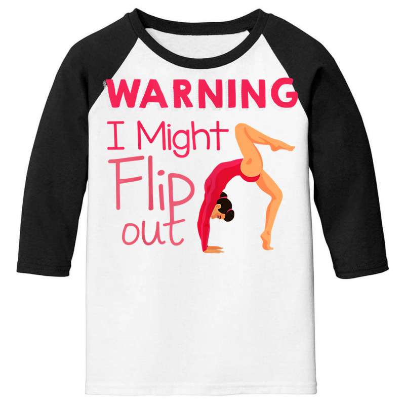 Funny Warning I Might Flip Out Gymnastics Gift Women Girls T Shirt Youth 3/4 Sleeve | Artistshot