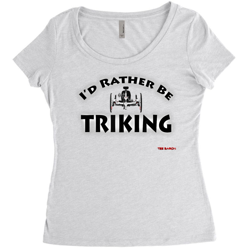 Rather Trike Recumbent Tee Shirt Women's Triblend Scoop T-shirt by alayziahollars | Artistshot