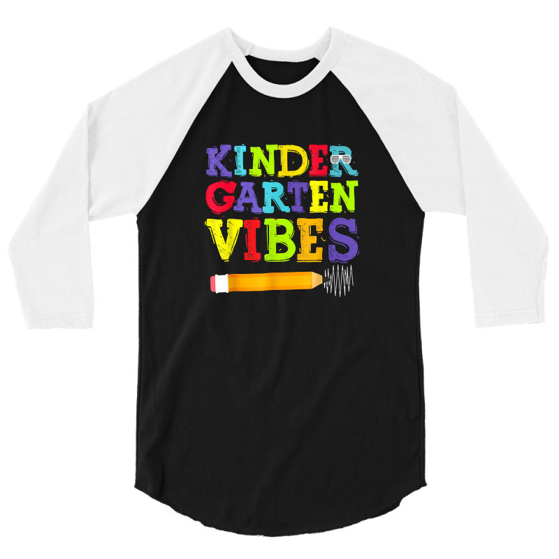 Kindergarten Vibes Shirt Funny Kindergarten Back To School 3/4 Sleeve Shirt | Artistshot