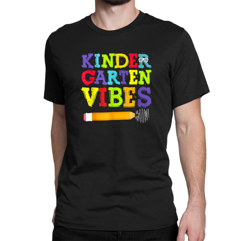 Kindergarten Vibes Shirt Funny Kindergarten Back To School Classic T-shirt | Artistshot