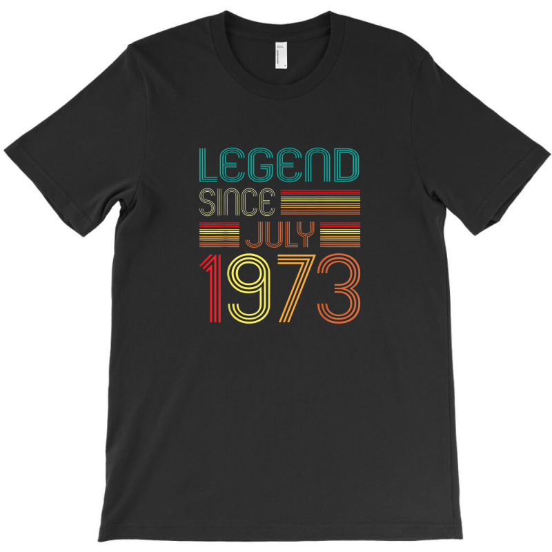 Legend Since July 1973 49 Years Old Vintage 49th Birthday T-shirt | Artistshot