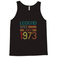 Legend Since July 1973 49 Years Old Vintage 49th Birthday Tank Top | Artistshot