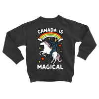 Canada Is Magical Toddler Sweatshirt | Artistshot