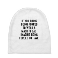 If You Think Being Forced Baby Beanies | Artistshot