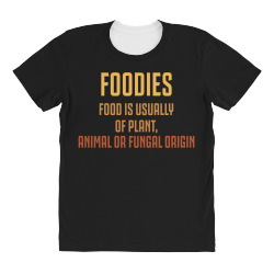 foodies food is usually All Over Women's T-shirt | Artistshot