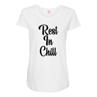 Rest In Chill Maternity Scoop Neck T-shirt | Artistshot