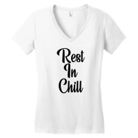 Rest In Chill Women's V-neck T-shirt | Artistshot