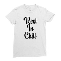 Rest In Chill Ladies Fitted T-shirt | Artistshot