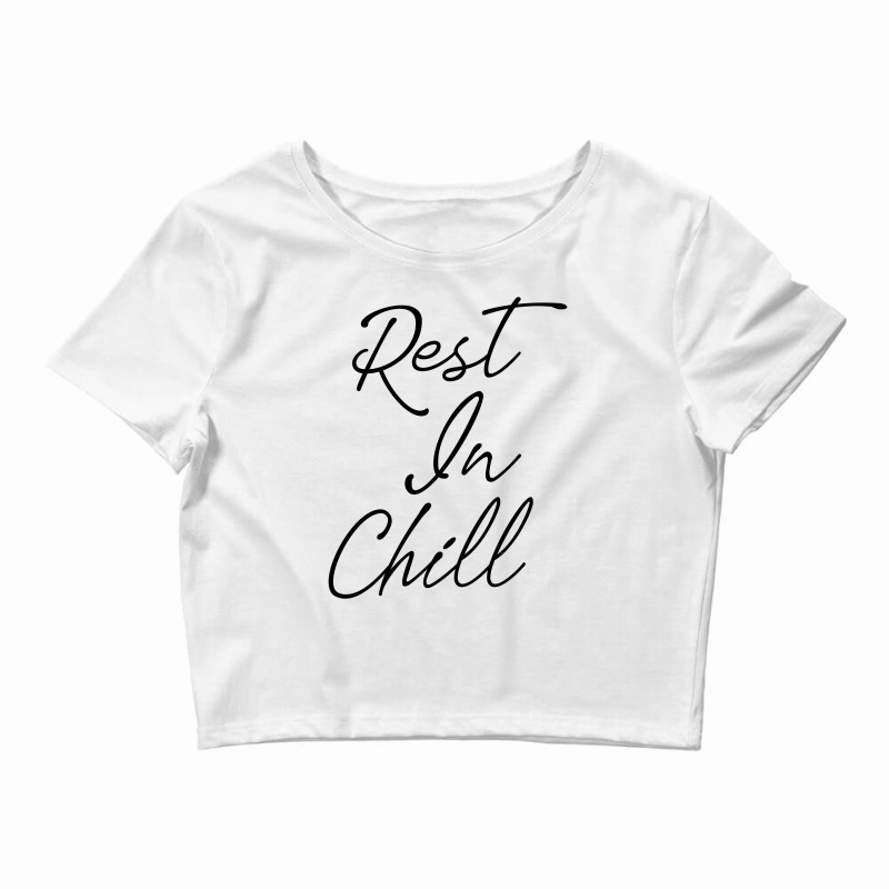 Rest In Chill Crop Top by SuryanaShop | Artistshot