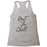 Rest In Chill Racerback Tank | Artistshot