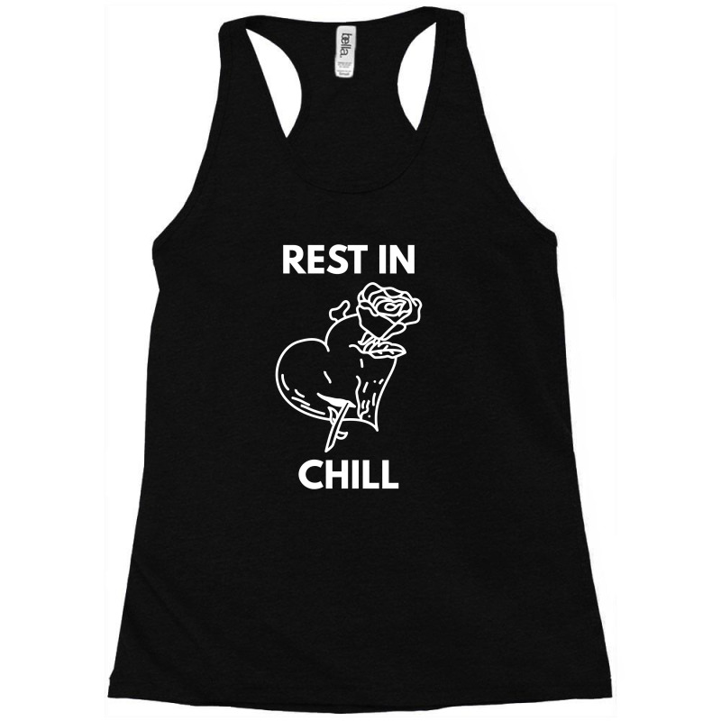 Rest In Chill Racerback Tank by SuryanaShop | Artistshot