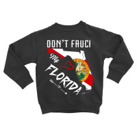 Don't Fauci My Florida Flag Vintage Florida Map T Shirt Toddler Sweatshirt | Artistshot