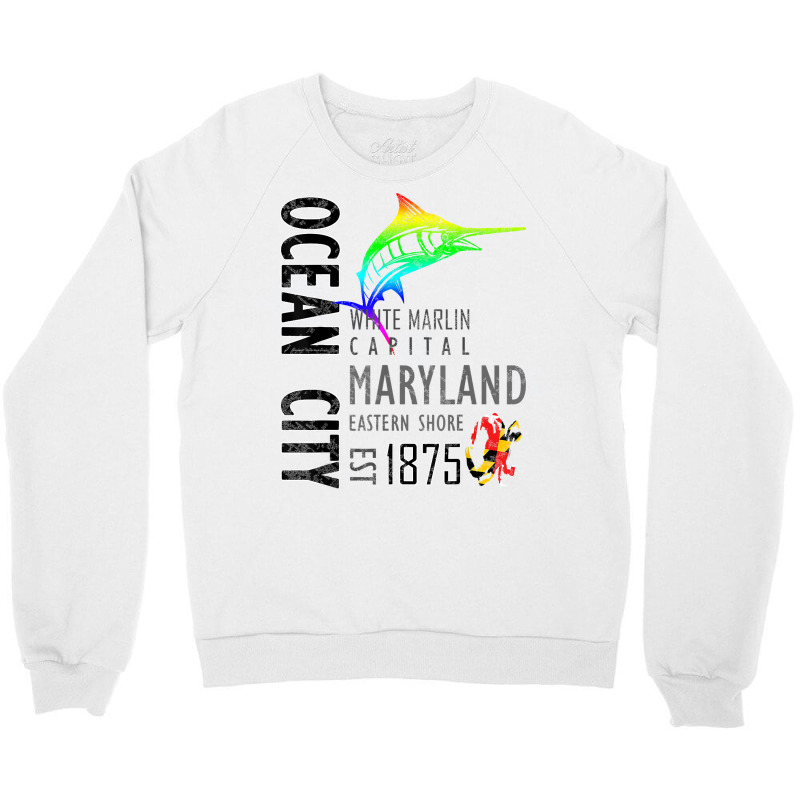 Ocean City Maryland White Marlin Capital Eastern Shore T Shirt Crewneck Sweatshirt | Artistshot