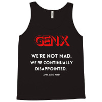 Genx Were Not Mad Tank Top | Artistshot