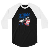 Future President 3/4 Sleeve Shirt | Artistshot