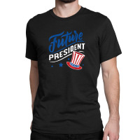 Future President Classic T-shirt | Artistshot