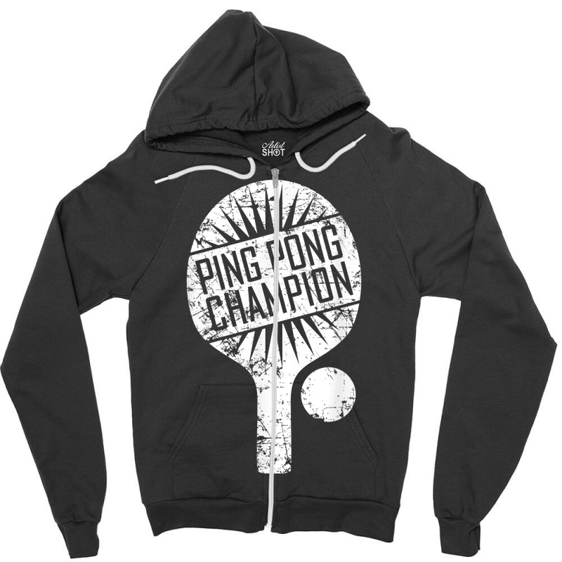 Ping Pong Champion Funny Cute Table Tennis Gift T Shirt Zipper Hoodie by corni3t6 | Artistshot