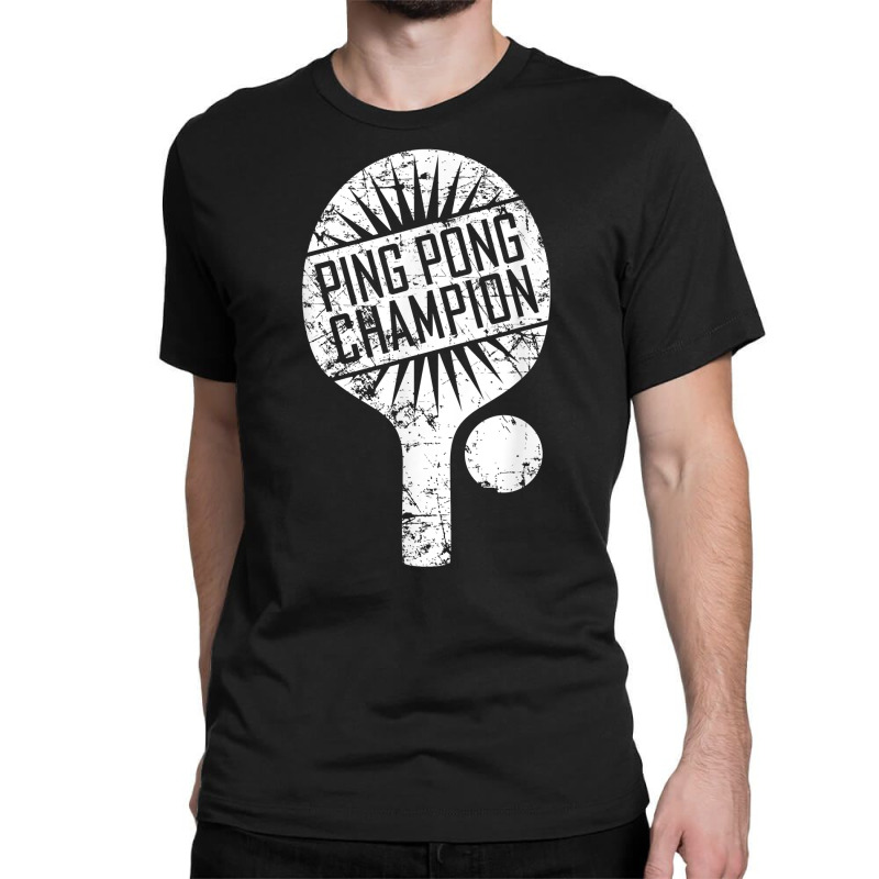 Ping Pong Champion Funny Cute Table Tennis Gift T Shirt Classic T-shirt by corni3t6 | Artistshot