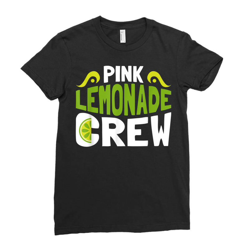 Pink Lemonade Stand Boss   Lemon Juice Lemonade Crew T Shirt Ladies Fitted T-Shirt by vazwttopperve | Artistshot