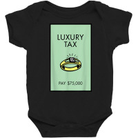 Monopoly Luxury Tax Pay 75,000 T Shirt Baby Bodysuit | Artistshot