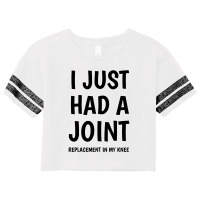 I Just Had A Joint Knee Replacement Scorecard Crop Tee | Artistshot