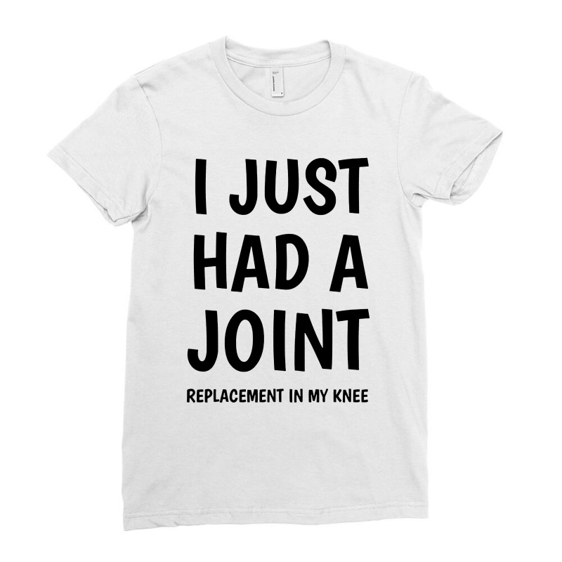 I Just Had A Joint Knee Replacement Ladies Fitted T-Shirt by Best seller | Artistshot