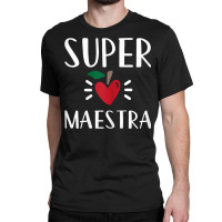 Womens Spanish Teacher Super Maestra Playera Bilingual Teacher T Shirt Classic T-shirt | Artistshot