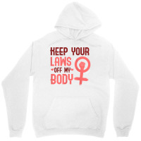 Womens Keep Your Laws Off My Body Tank Top Unisex Hoodie | Artistshot