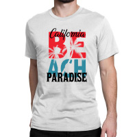 California Beach Paradise Classic T-shirt | Artistshot