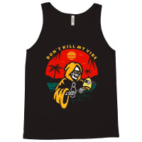 Don't Kill My Vibe Tank Top | Artistshot